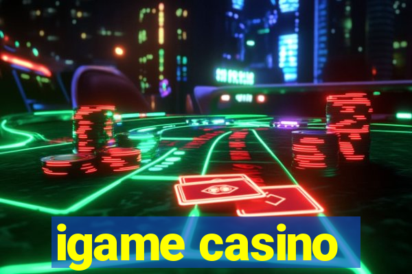 igame casino